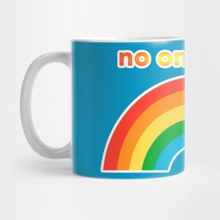 NO ONE CARES happy rainbow Mug